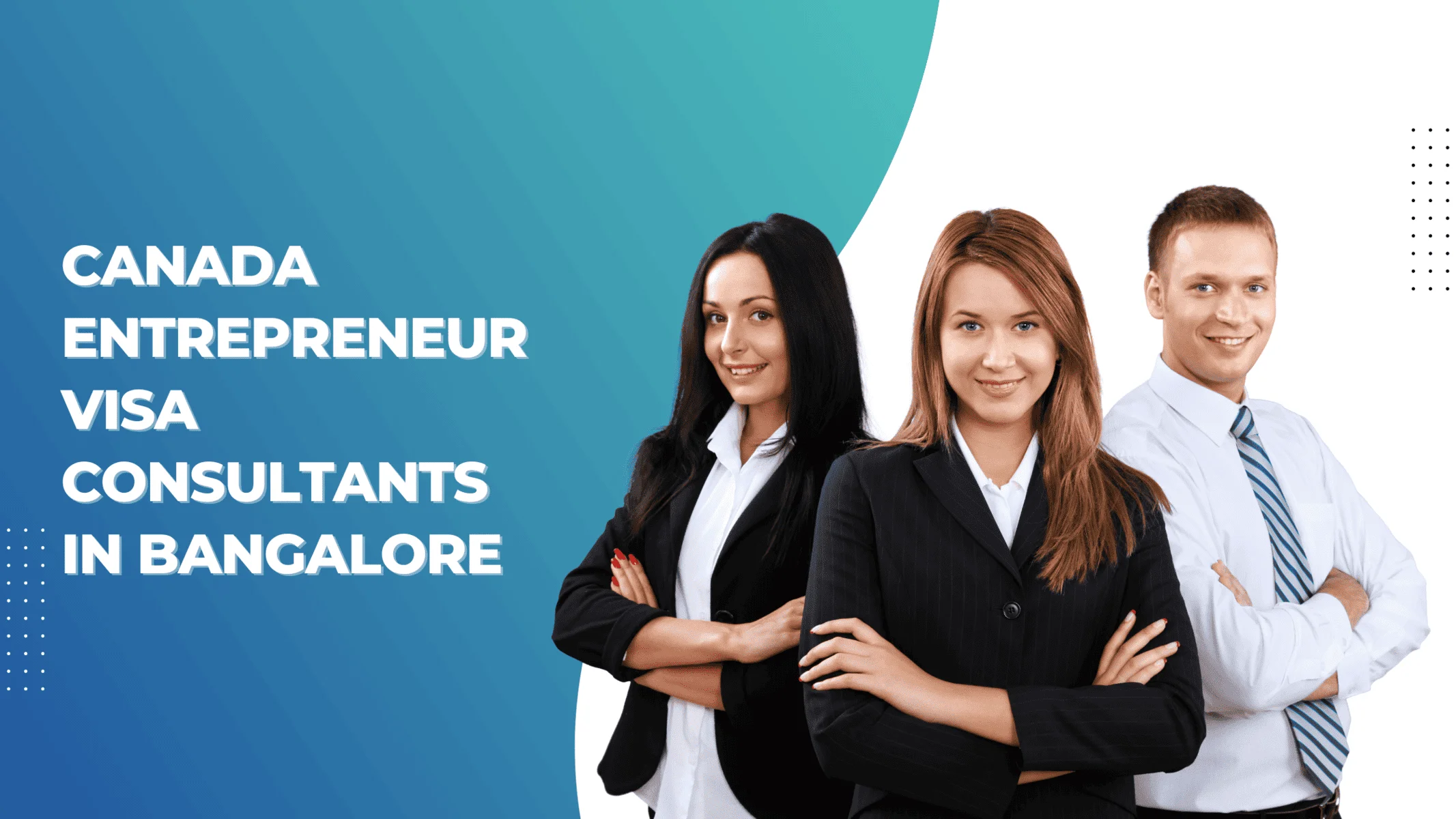 Discover the Path to Canadian Success: Meet the Powerhouse Canada Entrepreneur Visa Consultants in Bangalore! Canada entrepreneur visa consultants in Bangalore