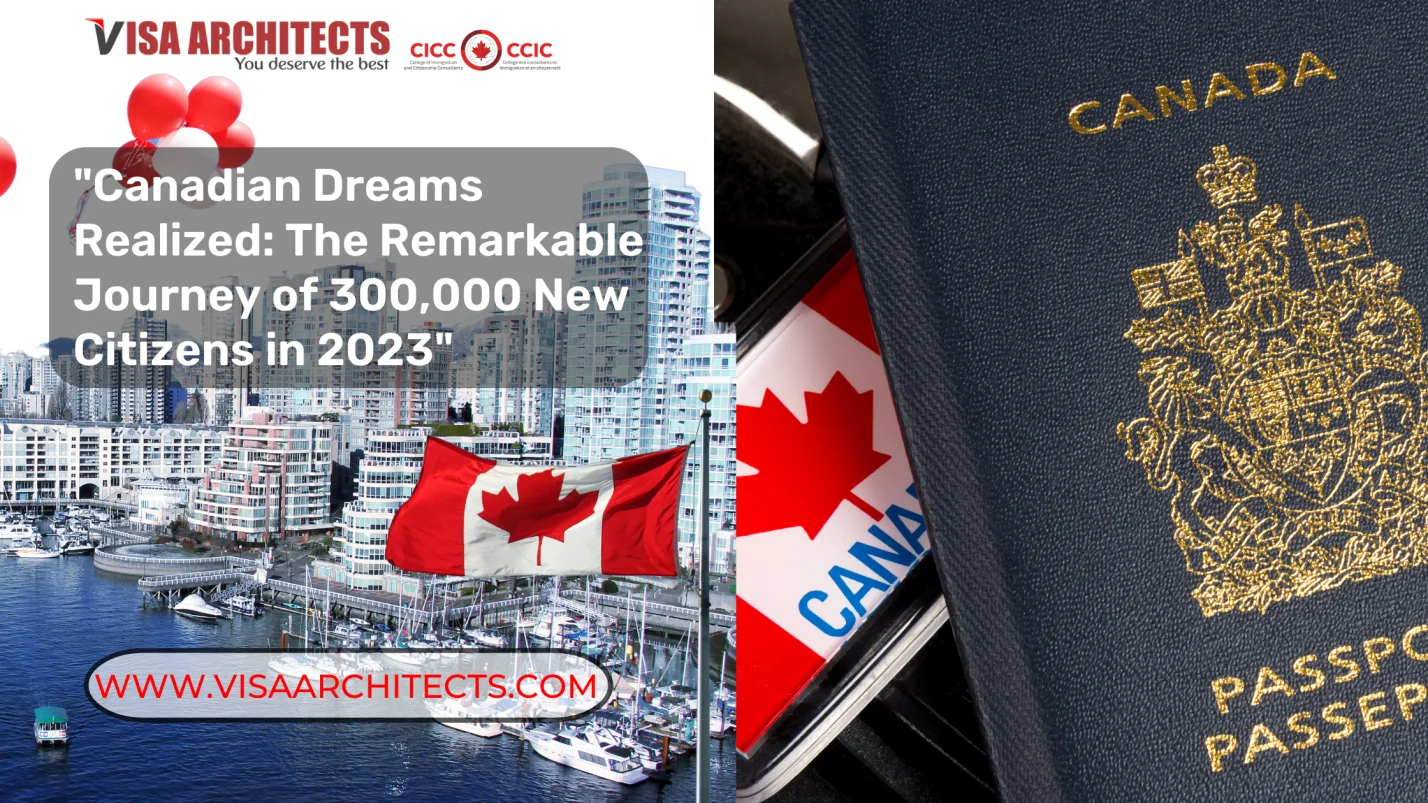 Canadian Dreams Realized: The Remarkable Journey of 300,000 New Citizens in 2023 Canadian Dreams Realized: The Remarkable Journey of 300,000 New Citizens in 2023